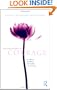 The Psychology of Courage: An Adlerian Handbook for Healthy Social Living