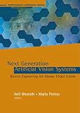Next generation artificial vision systems : reverse engineering the human visual system