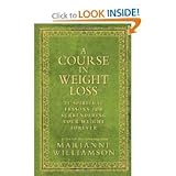 A Course In Weight Loss: 21 Spiritual Lessons for Surrendering Your Weight Forever [Hardcover]