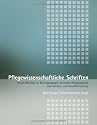 Pflegewissenschaftliche Schriften: Bremer Beiträge zur Berufspädagogik, Klinischen Pflegeexpertise und Familien- und Gesundheitspflege