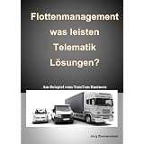 Flottenmanagement - was leisten Telematik L�sungen?von "J�rg Zimmermann"