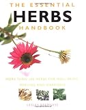 The essential herbs handbook : more than 100 herbs for well-being, healing and happiness