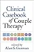 Clinical Casebook of Couple Therapy
