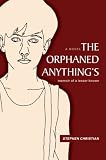 THE ORPHANED ANYTHING'S: memoir of a lesser known