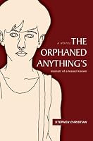THE ORPHANED ANYTHING'S: memoir of a lesser known