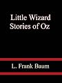 Little Wizard Stories of Oz