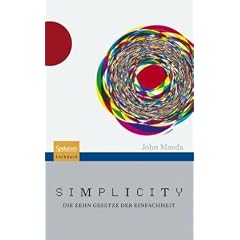 Simplicity: Die zehn Gesetze der Einfachheit