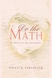 Do the Math: A Novel of the Inevitable
