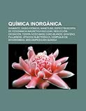 Química inorgánica: Diamante, Radio atómico, Nanotubo, Espectroscopia de resonancia magnética nuclear, Reducción-oxidación (Spanish Edition)