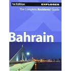 Bahrain Complete Residents' Guide by Explorer Publishing