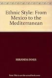Ethnic style : from Mexico to the Mediterranean