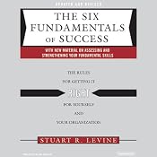 The Six Fundamentals of Success | [Stuart Levine]