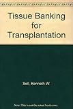 Tissue banking for transplantation