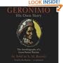 Geronimo: His Own Story