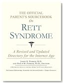 The Official Parent's Sourcebook on Rett Syndrome: A Revised and Updated Directory for the Internet Age