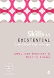 Skills in existential counselling & psychotherapy