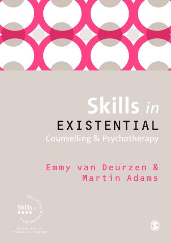 Skills in Existential Counselling & Psychotherapy (Skills in Counselling & Psychotherapy Series)