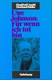 Schriftenreihe des Uwe-Johnson-Archivs: Uwe Johnson: &raquo;F&uuml;r wenn ich tot bin&laquo;: BD 1