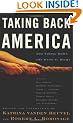 Taking Back America: And Taking Down the Radical Right