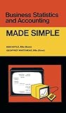 Business statistics and accounting made simple