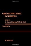 Organometallic syntheses. Vol.4