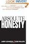Absolute Honesty: Building a Corporate Culture That Values Straight Talk and Rewards Integrity