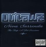 Neva Surrenda: The Rap-A-Lot Sessions by Outlawz