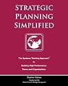 Strategic Planning Simplified: The Systems Thinking Approach to Building High Performance Teams and Organizations