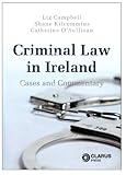 Criminal law in Ireland : cases and commentary