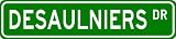 DESAULNIERS Street Sign ~ Personalized Family Lastname Sign ~ Gameroom, Basement, Garage Sign Novelty** METAL ALUMINUM