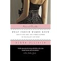 What French Women Know: About Love, Sex, and Other Matters of the Heart and Mind