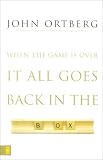 When the Game Is Over, It All Goes Back in the Box