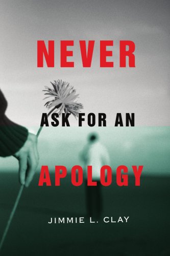 Never Ask For An Apology Book Image