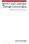 Speech and Language Therapy Intervention: Frameworks and Processes