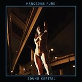 Handsome Furs - Sound Kapital