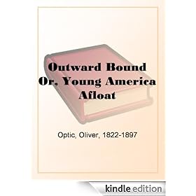 Outward Bound Or, Young America Afloat