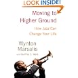 Moving to Higher Ground: How Jazz Can Change Your Life