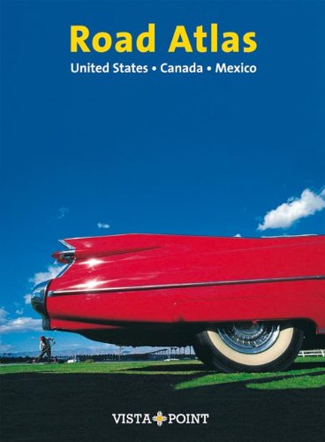 Vista Point Verlag Road Atlas & Routenplaner: United States &middot; Canada &middot; Mexico