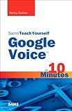 Sams teach yourself Google Voice in 10 minutes