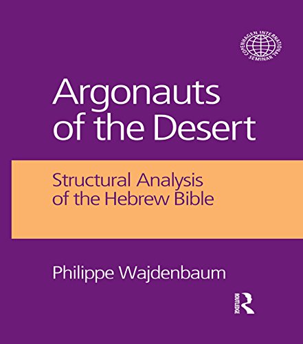Argonauts of the Desert: Structural Analysis of the Hebrew Bible (Copenhagen International Seminar)