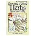 Growing & Using Herbs Successfully
