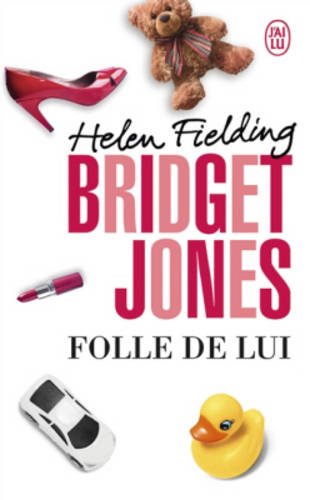 Bridget Jones : Folle de lui (French Edition)