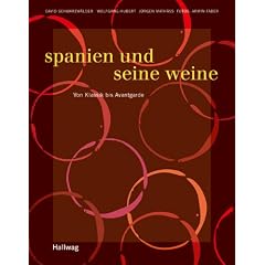 Spanien und seine Weine: Von Klassik bis Avantgarde (Handb�cher)