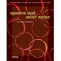 Spanien und seine Weine: Von Klassik bis Avantgarde (Handb�cher)