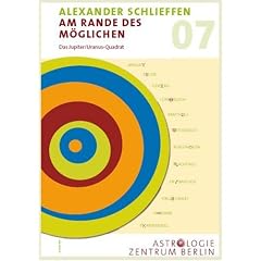 Am Rande des M�glichen: Das Jupiter /Uranus-Quadrat