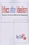Ethics After Idealism: Theory, Culture, Ethnicity, Reading (Theories of Contemporary Culture)