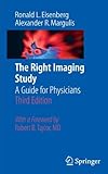 The right imaging study : a guide for physicians