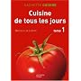 Cuisine de tous les jours : Tome 1, 550 Recettes d&hellip de Nathalie de Loeper