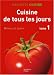 Cuisine de tous les jours : Tome 1, 550 Recettes du marché simples et rapides