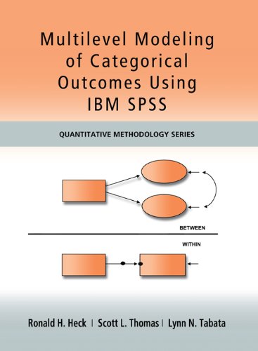 Multilevel Modeling of Categorical Outcomes Using IBM SPSS (Quantitative Methodology Series)